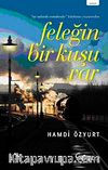 Feleğin Bir Kuşu Var