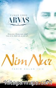 Nim Nur <br /> Yarım Kalan Işık