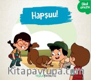Hapşuu!