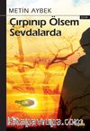 Çırpınıp Ölsem Sevdalarda