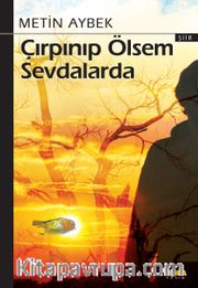 Çırpınıp Ölsem Sevdalarda