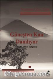 Güneşten Kan Damlıyor