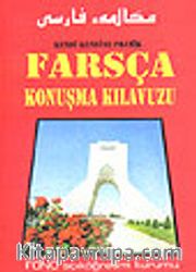 Pratik Farsça Konuşma Kılavuzu
