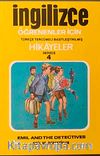 Emil ve Dedektif/İngilizce Öğrenenler İçin Türkçe Tercümeli Basitleştirilmiş Hikayeler (Derece 4)