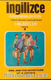 Emil ve Dedektif/İngilizce Öğrenenler İçin Türkçe Tercümeli Basitleştirilmiş Hikayeler (Derece 4)