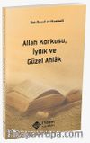Allah Korkusu İyilik ve Güzel Ahlak