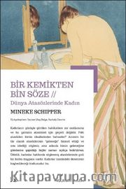 Bir Kemikten Bin Söze: Dünya Atasözlerinde Kadın