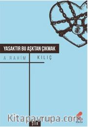 Yasaktır Bu Aşktan Çıkmak