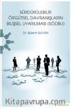 Sürdürülebilir Örgütsel Davranışların Bilişsel 	Uyarılması (SÖDBU)