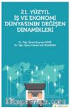 21. Yüzyıl İş ve Ekonomi Dünyasının Değişen Dinamikleri