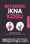 Beyindeki İkna Kodu