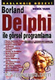 Başlangıç Düzeyi Borland Delphi ile Görsel Programlama