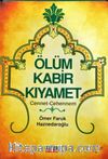 Ölüm Kabir Kıyamet Cennet ve Cehennem