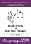 İdare Hukuku ve Türk İdari Teşkilatı