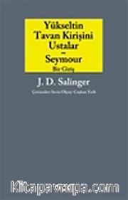 Yükseltin Tavan Kirişini Ustalar ve Seymour Bir Giriş