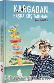 Kargadan Başka Kuş Tanımam