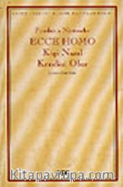 Ecce Homo-Kişi Nasıl Kendisi Olur
