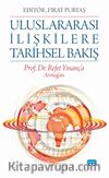 Uluslararası İlişkilere Tarihsel Bakış & Prof. Dr. Refet Yinanç’a Armağan