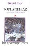 Toplandılar