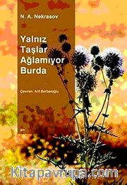 Yalnız Taşlar Ağlamıyor Burda