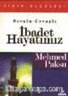 İbadet Hayatımız (Fıkıh Ölçüleri 3)