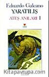 Yaratılış /Ateş Anıları 1
