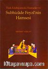 Türk Edebiyatında Hamseler ve Subhizade Feyzi'nin Hamsesi