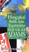 Hoşça Kal, Balık İçin Teşekkürler