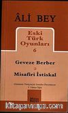 Geveze Berber - Misafiri İstiskal / Eski Türk Oyunları 6