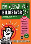 Kim Korkar Hain Bilgisayardan?