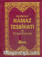 (Ciltli + Cep Boy) Açıklamalı Namaz Tesbihatı ve Türkçe Okunuşu