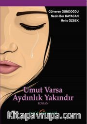 Umut Varsa Aydınlık Yakındır