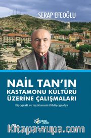 Nail Tan’ın Kastamonu Kültürü  Üzerine Çalışmaları 