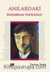 Anılardaki İstemihan Taviloğlu