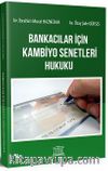 Bankacılar İçin Kambiyo Senetleri Hukuku