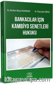 Bankacılar İçin Kambiyo Senetleri Hukuku
