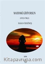 Mademki Gidiyorsun