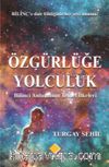 Özgürlüğe Yolculuk & Bilinci Anlamanın Temel İlkeleri