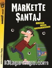 Markette Şantaj / Dedektif Sensin!