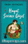 Hayat Sevince Güzel!
