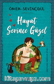 Hayat Sevince Güzel!