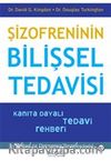 Şizofreninin Bilişsel Tedavisi - Kanıta Dayalı Tedavi Rehberi