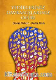 Yedikleriniz Davranışlarınız Olur!