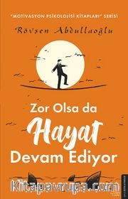 Zor Olsa da Hayat Devam Ediyor
