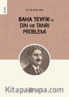 Baha Tevfik’te Din ve Tanrı Problemi