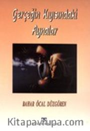 Gerçeğin Kıyısındaki Aynalar