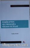 Hakikatten Olumsallığa Vicdan ve İtaat