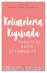Kelimelerin Kıyısında <br /> Türkiye’de Kadın Çevirmenler 