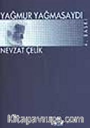 Yağmur Yağmasaydı