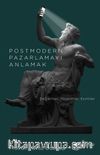 Postmodern Pazarlamayı Anlamak